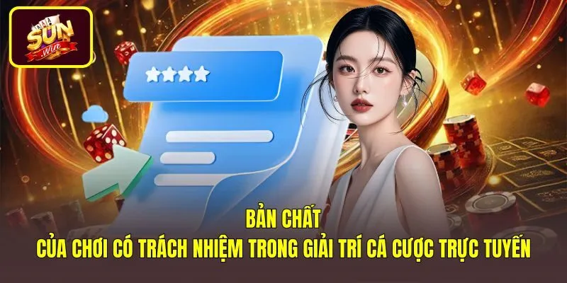 ban-chat-cua-choi-co-trach-nhiem-trong-giai-tri-ca-cuoc-truc-tuyen Nhận thức chơi có trách nhiệm giữ vững tâm lý giải trí