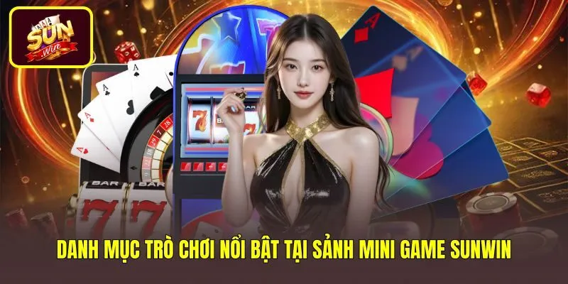 Sảnh Mini Game Sunwin cùng các trò chơi xúc xắc siêu tốc