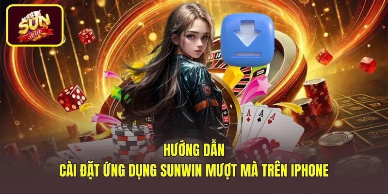 huong-dan-cai-dat-ung-dung-sunwin-muot-ma-tren-iphone Thao tác tải Sunwin cho iOS an toàn trên điện thoại iPhone