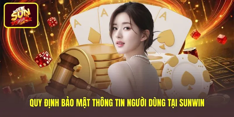 quy-dinh-bao-mat-thong-tin-nguoi-dung-tai-sunwin Chính sách bảo mật Sunwin và tiêu chuẩn lưu trữ an toàn