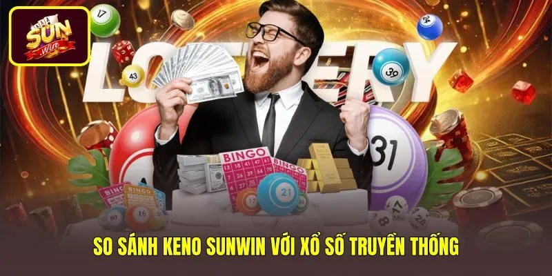 Bảng đối chiếu tốc độ mở thưởng Keno Sunwin và xổ số