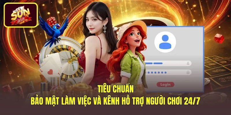 tieu-chuan-bao-mat-lam-viec-va-kenh-ho-tro-nguoi-choi-24-7 Bảo mật phiên đăng nhập Sunwin và kênh kết nối hỗ trợ