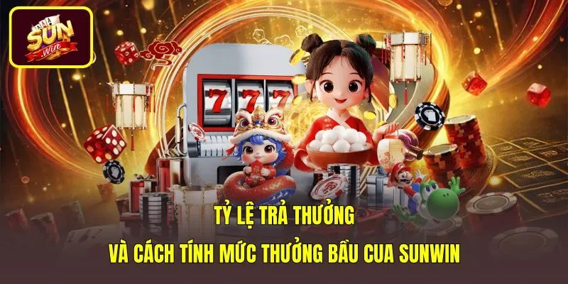ty-le-tra-thuong-va-cach-tinh-muc-thuong-bau-cua-sunwin Bảng tỷ lệ thanh toán Bầu Cua Sunwin theo từng mặt ngửa