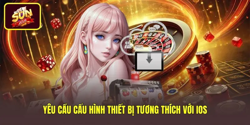 yeu-cau-cau-hinh-thiet-bi-tuong-thich-voi-ios Thông số cấu hình hỗ trợ tải Sunwin cho iOS mượt mà
